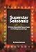 Book Superstar Seasonals: 18 Proven-Dependable Futures Trades For Profiting Year After Year