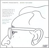 Illinois State University Wind Symphony - Vincent Persichetti: Works for Band