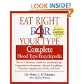 Eat Right 4 Your Type Complete Blood Type Encyclopedia