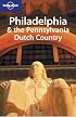 Lonely Planet Philadelphia & the Pennsylvania Dutch Country