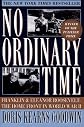 No Ordinary Time: Franklin and Eleanor Roosevelt: The Home Front in World War II by Doris Kearns Goodwin
