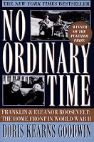 No Ordinary Time: Franklin and Eleanor Roosevelt: The Home Front in World War II