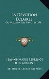La Devotion Eclairee: Ou Magasin Des Devotes (1781)