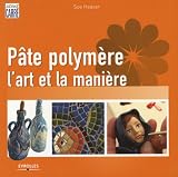 Revue Eyrolles  / Pâte polymère : L'art et la manière