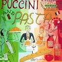 Puccini and Pasta: A Romantic Italian Feast for Your Ears