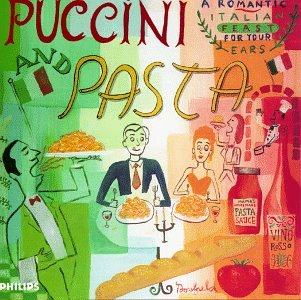 CD-Charts  Collectible : Puccini and Pasta: A Romantic Italian Feast for Your Ears