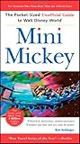 Mini Mickey : the pocket-sized unofficial guide to Walt Disney World
