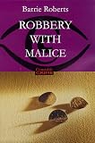 Robbery with Malice (Constable Crime)