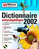Revue Micro Application  / Dictionnaire Encyclopédique 2002