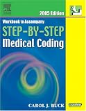 Workbook to Accompany Step-By-Step Medical Coding 2005 Edition