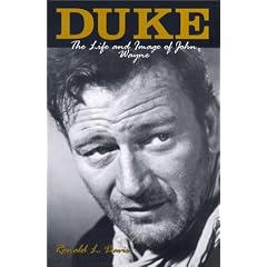 Duke: The Life and Image of John Wayne