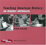 Teaching American History: An Inquiry Approach (Teacher to Teacher Publications)