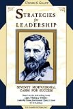 Strategies for Leadership: Leadership Lessons From General Ulysses S. Grant
