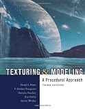 Texturing and Modeling, Third Edition: A Procedural Approach (The Morgan Kaufmann Series in Computer Graphics)