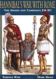 Hannibal s War With Rome: The Armies and Campaigns 216 BC (Special Editions (Military))