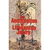 Annihilation of Lithuanian Jewry
