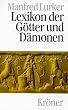 Lexikon der G�tter und D�monen: Namen. Funktionen. Symbole/Attribute