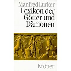 Lexikon der G�tter und D�monen: Namen. Funktionen. Symbole/Attribute