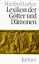 Lexikon der G�tter und D�monen: Namen. Funktionen. Symbole/Attribute