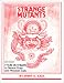 Strange Mutants: From  to Demon Dogs and Phantom Cats