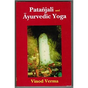 Click here to buy Patanjali and Ayurvedic Yoga by Vinod Verma.