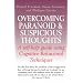 Overcoming Paranoid and Suspicious Thoughts