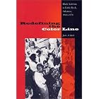 Click here to buy Redefining the Color Line: Black Activism in Little Rock, Arkansas, 1940-1970 (New Perspectives on the History of the... by JOHN A. KIRK.
