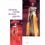 Christian Lacroix : De fil en aiguille?� book cover