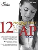 12 Practice Tests for the AP Exams (College Test Preparation)