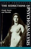 The Seductions of Psychoanalysis: Freud, Lacan and Derrida (Cambridge Studies in French)