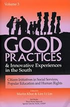 Good Practices and Innovative Experiences in the South: Citizen Initiatives in Social Services, Popular Education and Human Rights v. 3