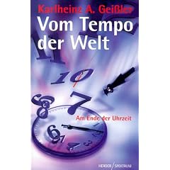 Vom Tempo der Welt. Am Ende der Uhrzeit