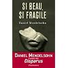 Si beau, si fragile