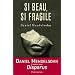 Si beau, si fragile