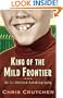 King of the Mild Frontier: An Ill-Advised Autobiography