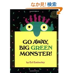 Go Away, Big Green Monster!