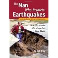 The Man Who Predicts Earthquakes: Jim Berkland, Maverick Geologist--How His Quake Warnings Can Save Lives