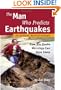 The Man Who Predicts Earthquakes: Jim Berkland, Maverick Geologist--How His Quake Warnings Can Save Lives