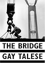The Bridge: The Building of the Verrazano-Narrows Bridge