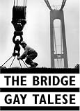 The Bridge: The Building of the Verrazano-Narrows Bridge