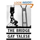 The Bridge: The Building of the Verrazano-Narrows Bridge by Gay Talese and Bruce Davidson