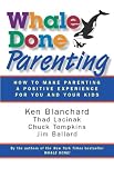 Whale done parenting : how to make parenting a positive experience for you and your kids