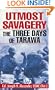 Utmost Savagery: The Three Days of Tarawa