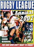 Rugby League Journal Annual 2007: For Fans Who Don't Want to Forget