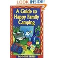 Guide To Happy Family Camping by Tammerie Spires