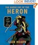 The Harsh Cry of the Heron: The Last Tale of the Otori (Tales of the Otori, Book 4)