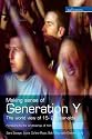 Making Sense of Generation Y: The World View of 15- to 25-year-olds (Explorations)