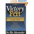 Victory over Fat : 6 Steps to Permanent Fat Loss and Super... by Ric Alexander