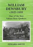 William Dewsbury : c1621 to 1688 : one of the first 