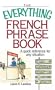 Everything French Phrase Book: A Quick Reference For Any Situation